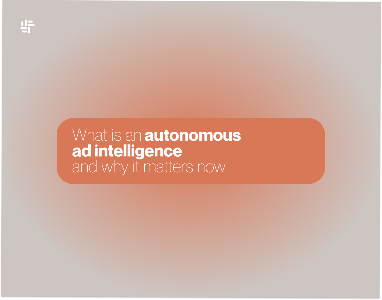 What is an autonomous advertising agent  and why it matters now